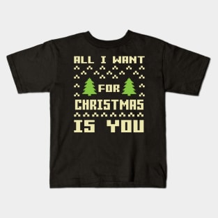 All I Want For Christmas Is You Kids T-Shirt